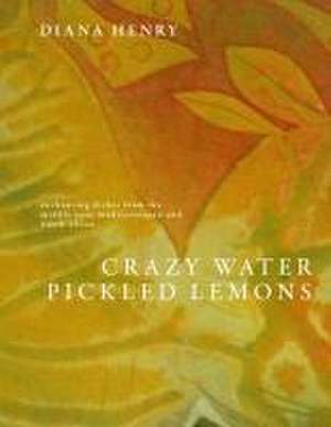 Crazy Water, Pickled Lemons de Diana Henry