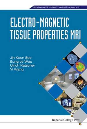 Electro-Magnetic Tissue Properties MRI: Simulation of Electrode Processes de Yi Wang