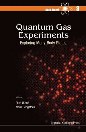 Quantum Gas Experiments: Exploring Many-Body States de Paivi Torma