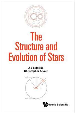 The Structure and Evolution of Stars de John J. Eldridge