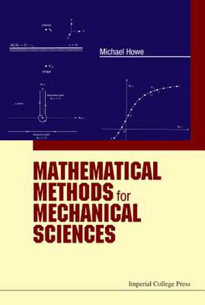 Mathematical Methods for Mechanical Sciences de Michael Howe