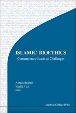 Islamic Bioethics: Current Issues and Challenges de Alireza Bagheri