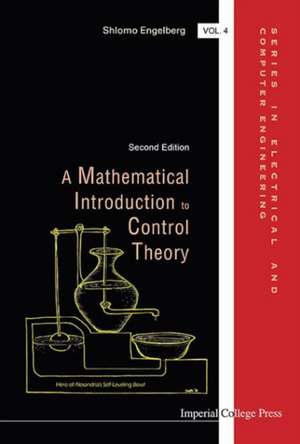 Mathematical Introduction to Control Theory, a (Second Edition): Powering the Future de Shlomo Engelberg