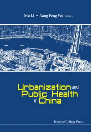 Urbanization and Public Health in China de Mu Li