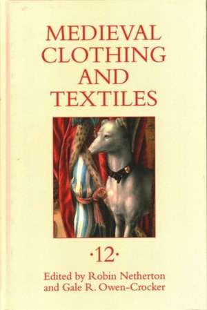 Medieval Clothing and Textiles 12 de Robin Netherton