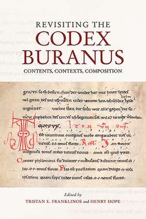 Revisiting the Codex Buranus – Contents, Contexts, Composition de Tristan E. Franklinos