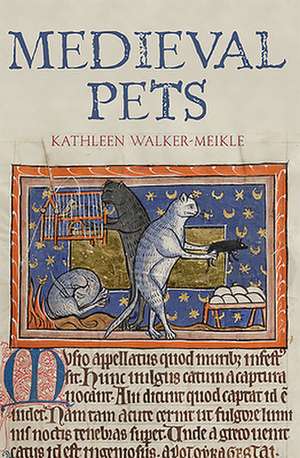 Medieval Pets de Kathleen Walker–meikle