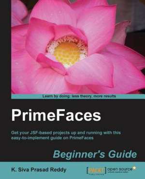 Primefaces Beginner's Guide de K. Siva Prasad Reddy