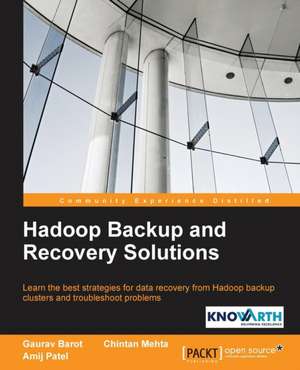 Hadoop Backup and Recovery Solutions de Gaurav Barot