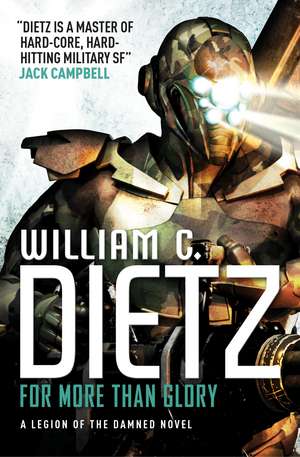 For More Than Glory (Legion of the Damned 5) de William C. Dietz