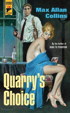 Quarry's Choice de Max Allan Collins