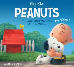 The Art and Making of the Peanuts Movie: The Arcane de Jerry Schmitz