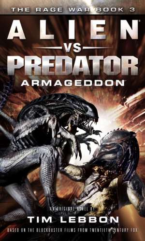 Alien vs. Predator: The Rage War 3 de Tim Lebbon