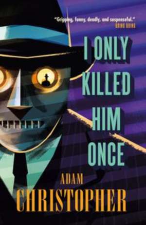 I Only Killed Him Once - LA Trilogy #3 de Adam Christopher