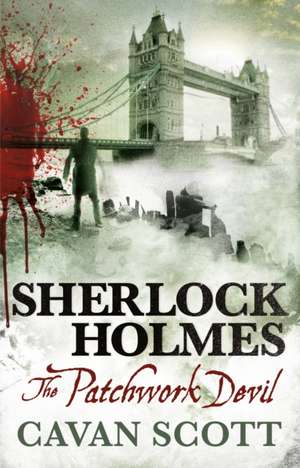 Sherlock Holmes - The Patchwork Devil: A Faroes Novel de Cavan Scott