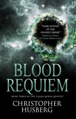 Chaos Queen - Blood Requiem (Chaos Queen 3) de Christopher Husberg