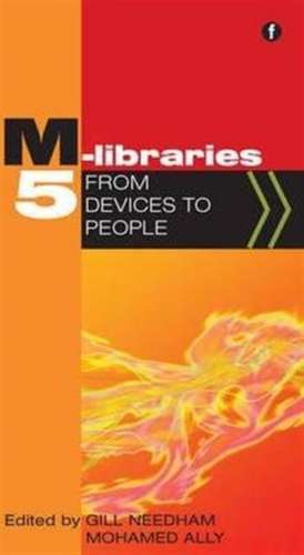 M-Libraries 5: From Devices to People de Mohamed Ally