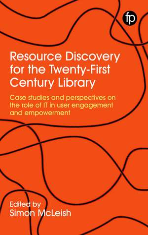 Resource Discovery for the Twenty-First Century Library de Simon McLeish