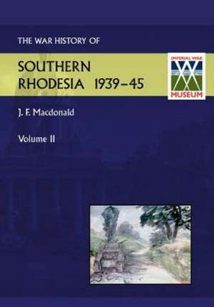 War History of Southern Rhodesia Vol. 2 de J. F. MacDonald