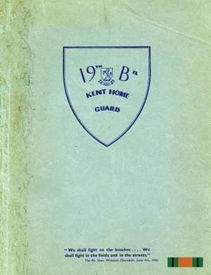 The 19th (Farningham) Battalion Kent Home Guard de none