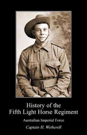 History of the Fifth Light Horse Regiment Aif de L. C. Wilson