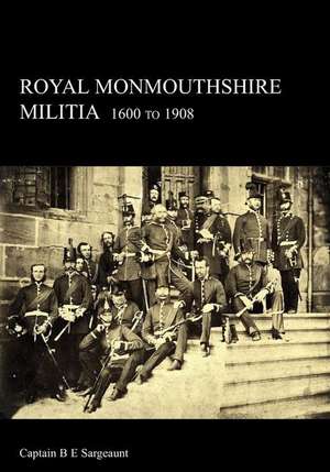 Royal Monmouthshire Militia de B. E. Sargeaunt