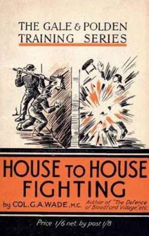 HOUSE TO HOUSE FIGHTING de G A Wade