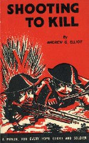 SHOOTING TO KILL de George Andrew Elliot
