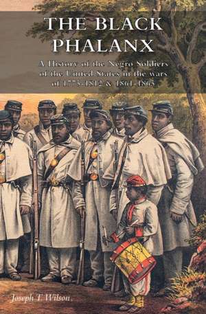 THE BLACK PHALANX de Joseph T Wilson