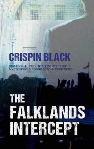 BLACK, C: FALKLANDS INTERCEPT de CRISPIN BLACK