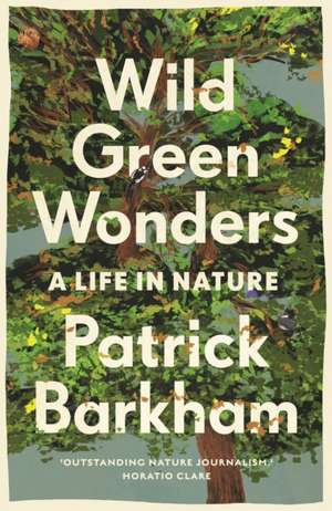 Wild Green Wonders de Patrick Barkham