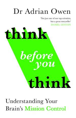 Think Before You Think de Adrian Owen