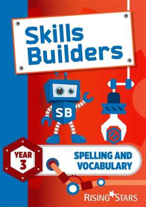 Morris, N: Skills Builders Spelling and Vocabulary Year 3 Pu de Nicola Morris