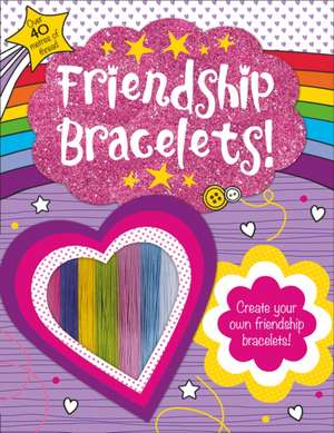 Friendship Bracelets de Roger Priddy