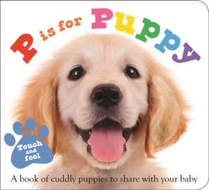 P is for Puppy de Roger Priddy