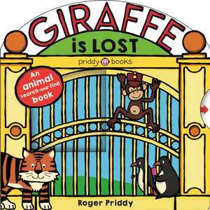 Giraffe Is Lost de Priddy Books