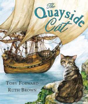 Forward, T: Quayside Cat de Toby Forward