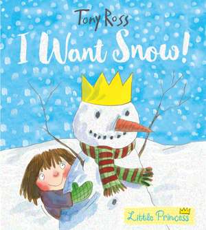 I Want Snow! de Tony Ross