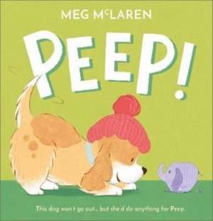 Peep! de Meg McLaren