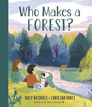 Who Makes a Forest? de Sally Nicholls