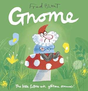 Gnome de Fred Blunt