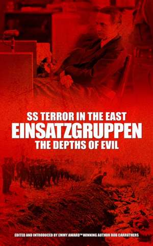 SS Terror in the East: The Einsatzgruppen on Trial de Bob Carruthers