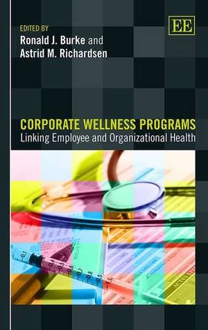 Corporate Wellness Programs – Linking Employee and Organizational Health de Ronald J. Burke