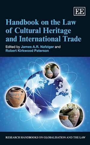 Handbook on the Law of Cultural Heritage and International Trade de Edward Elgar Publishing Ltd