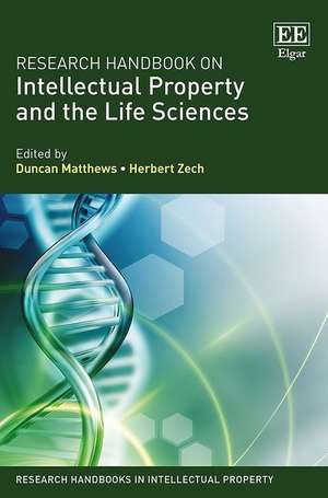 Research Handbook on Intellectual Property and the Life Sciences de Duncan Matthews