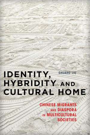 Identity, Hybridity and Cultural Home de Shuang Liu