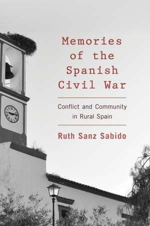 Memories of the Spanish Civil War de Ruth Sanz Sabido