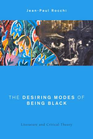 DESIRING MODES OF BEING BLACK de Jean-Paul Rocchi