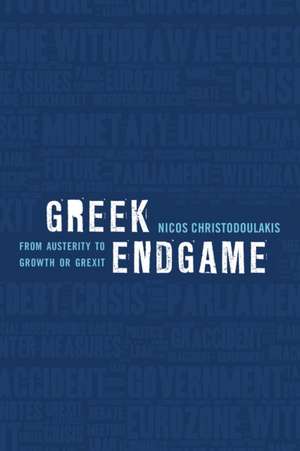 Greek Endgame de Nicos Christodoulakis