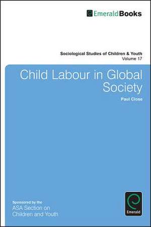 Child Labour in Global Society de Paul Close